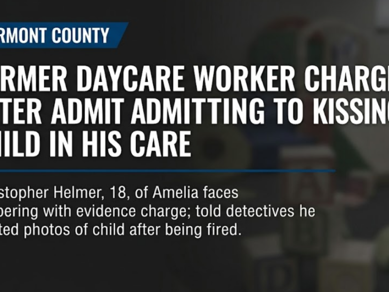 Former Clermont County daycare worker charged with tampering with evidence after admitting to kissing child
