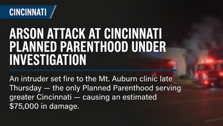 Arson attack at Cincinnati Planned Parenthood under investigation