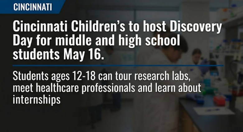 Cincinnati Children's to host Discovery Day for middle and high school students May 16