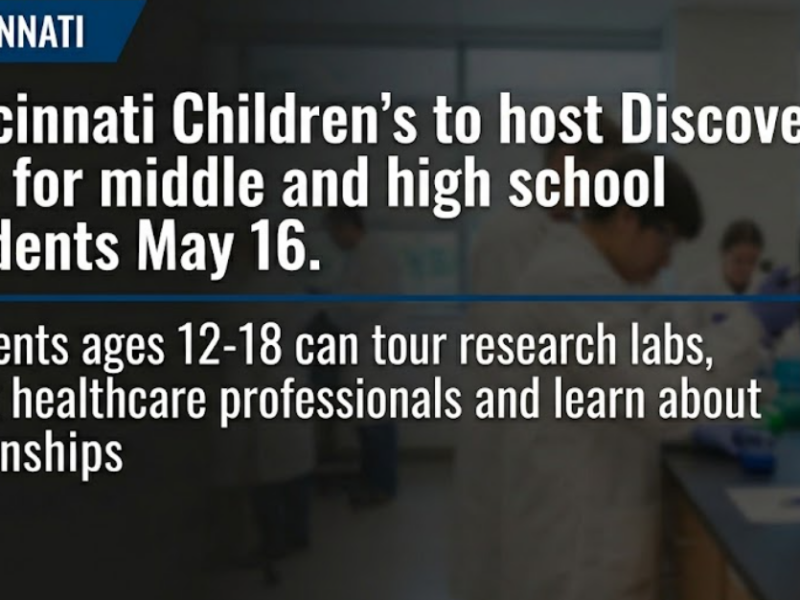 Cincinnati Children's to host Discovery Day for middle and high school students May 16