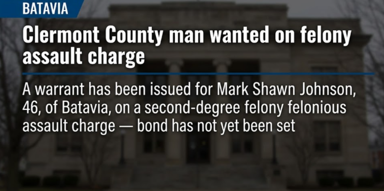 Clermont County man wanted on felony assault charge