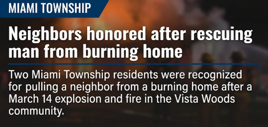 ‘Just helping a neighbor’ — local heroes honoured after pulling man from burning building in Miami Township