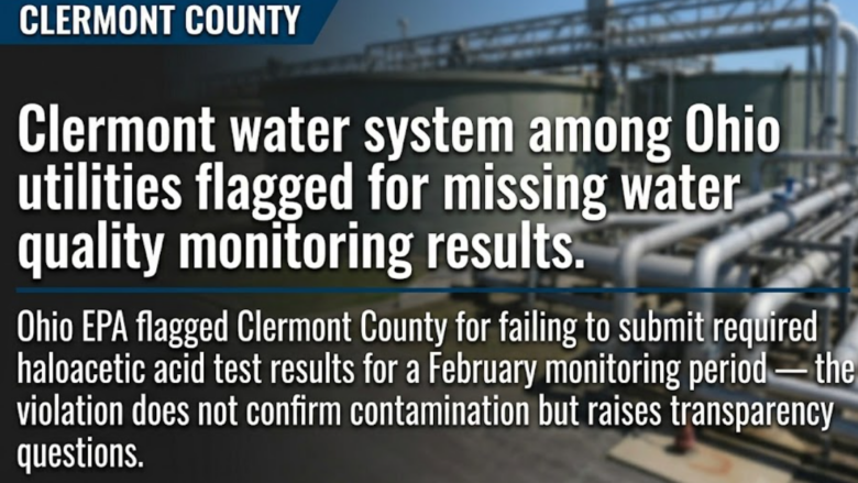 Clermont water system among Ohio utilities flagged for missing water quality monitoring results