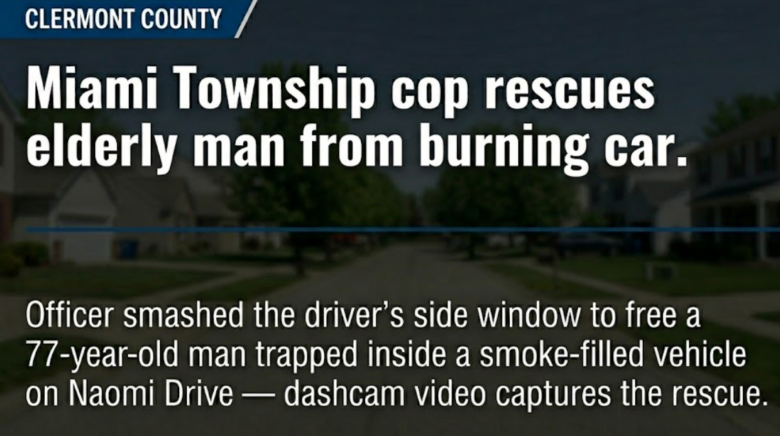 Miami Township cop pulls man from burning car