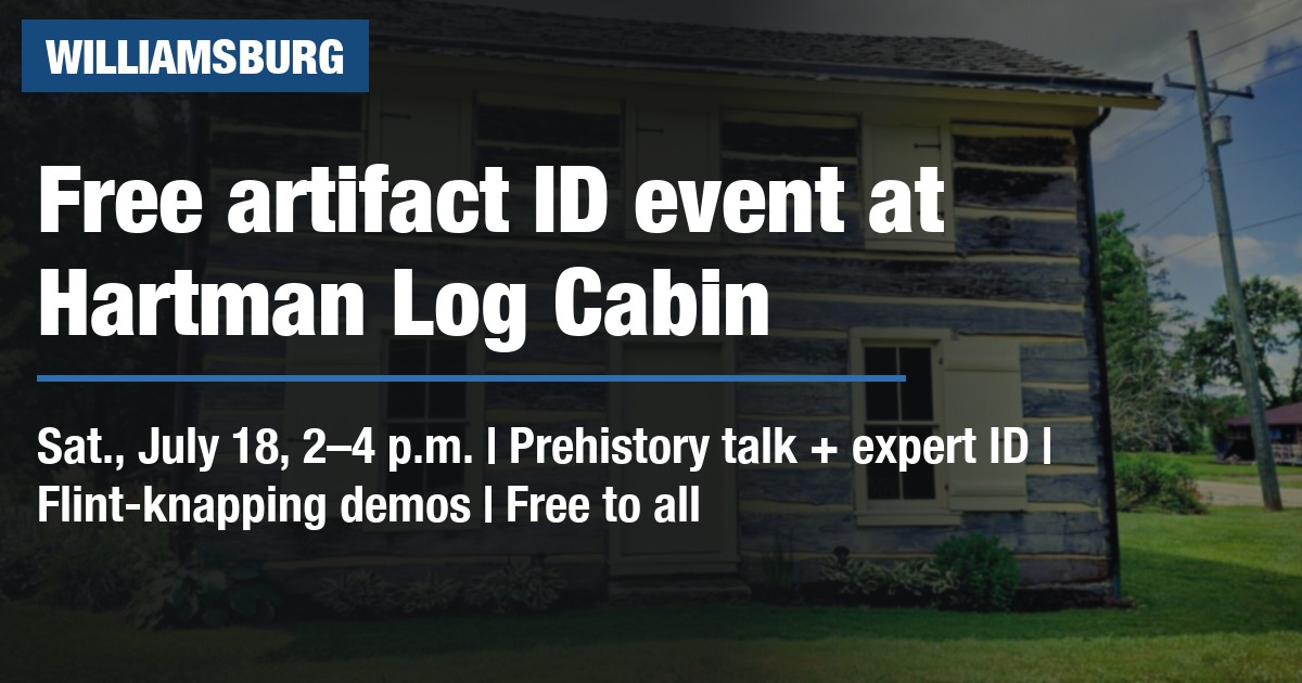 Free artifact ID event at Hartman Log Cabin