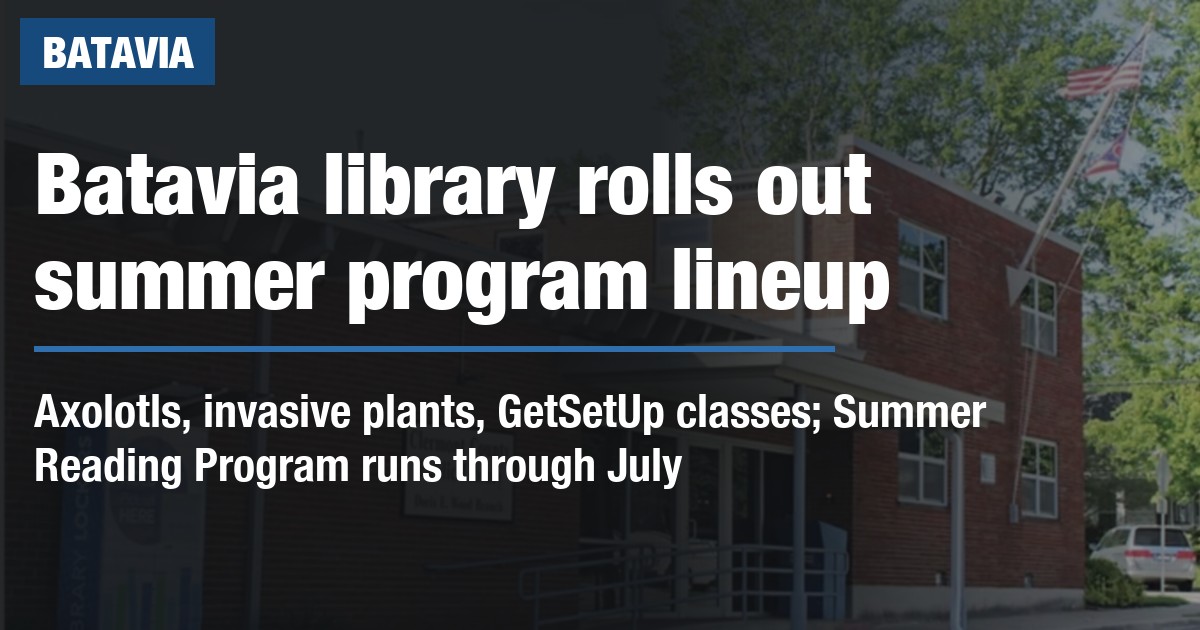 Batavia library rolls out summer program lineup