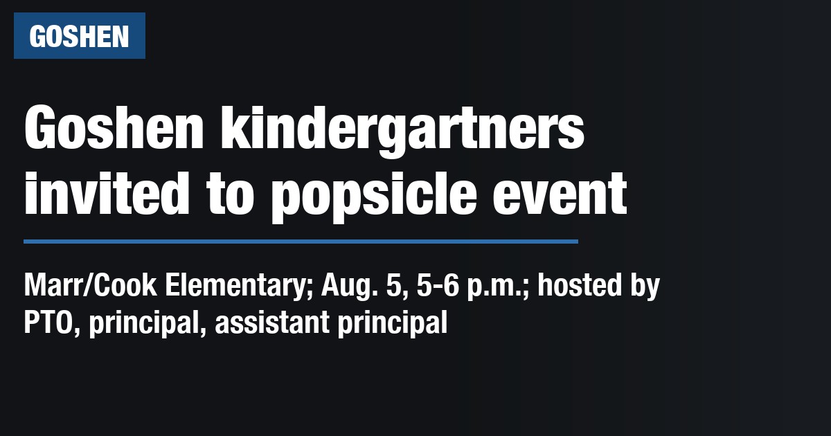 Goshen kindergartners invited to popsicle event