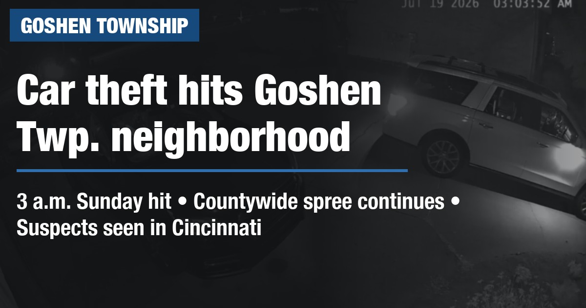 Car theft hits Goshen Twp. neighborhood