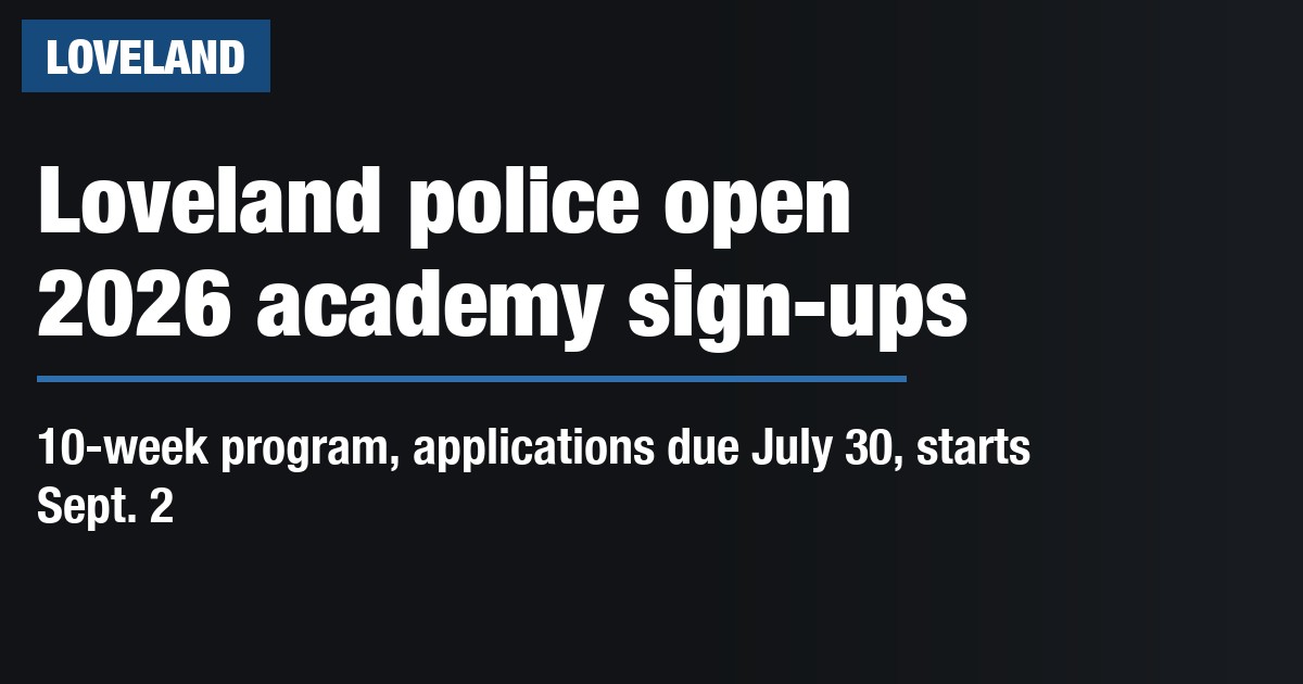 Loveland police open 2026 academy sign-ups