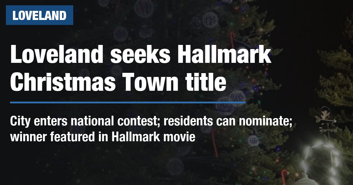 Loveland seeks Hallmark Christmas Town title