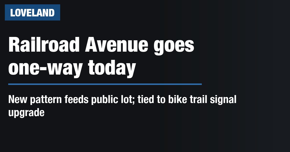 Railroad Avenue goes one-way today