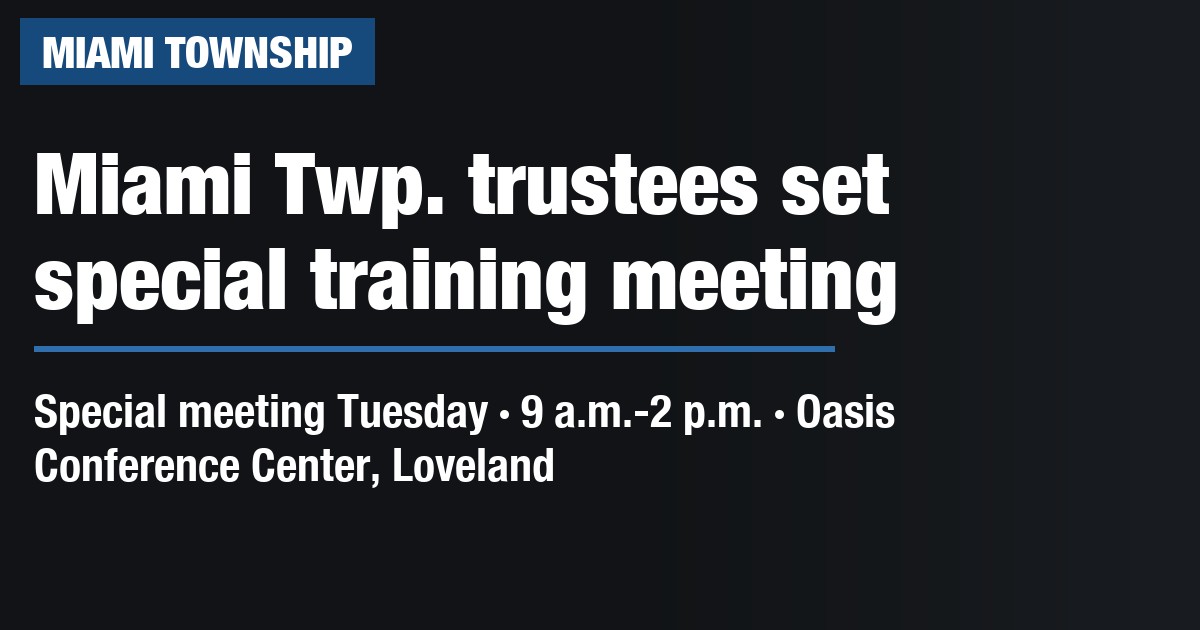 Miami Twp. trustees set special training meeting