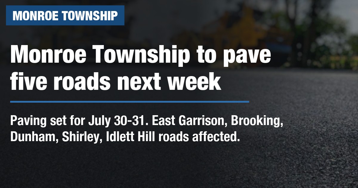 Monroe Township to pave five roads next week