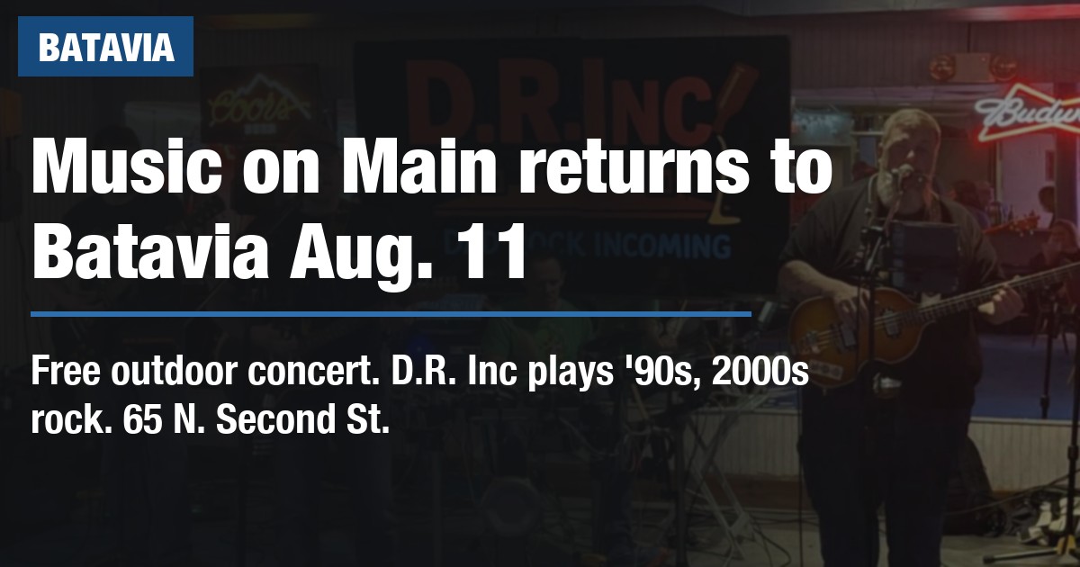 Music on Main returns to Batavia Aug. 11