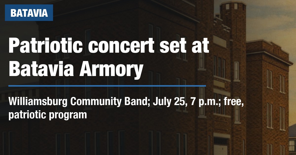 Patriotic concert set at Batavia Armory