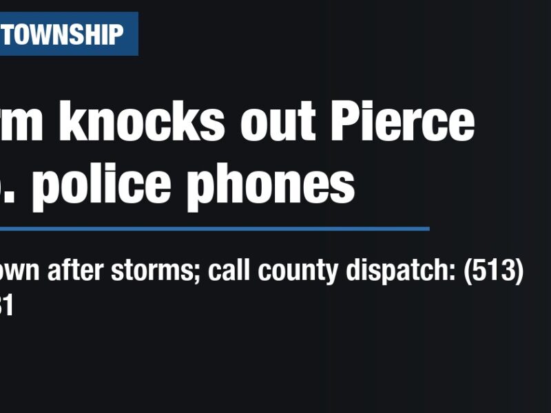 Storm knocks out Pierce Twp. police phones