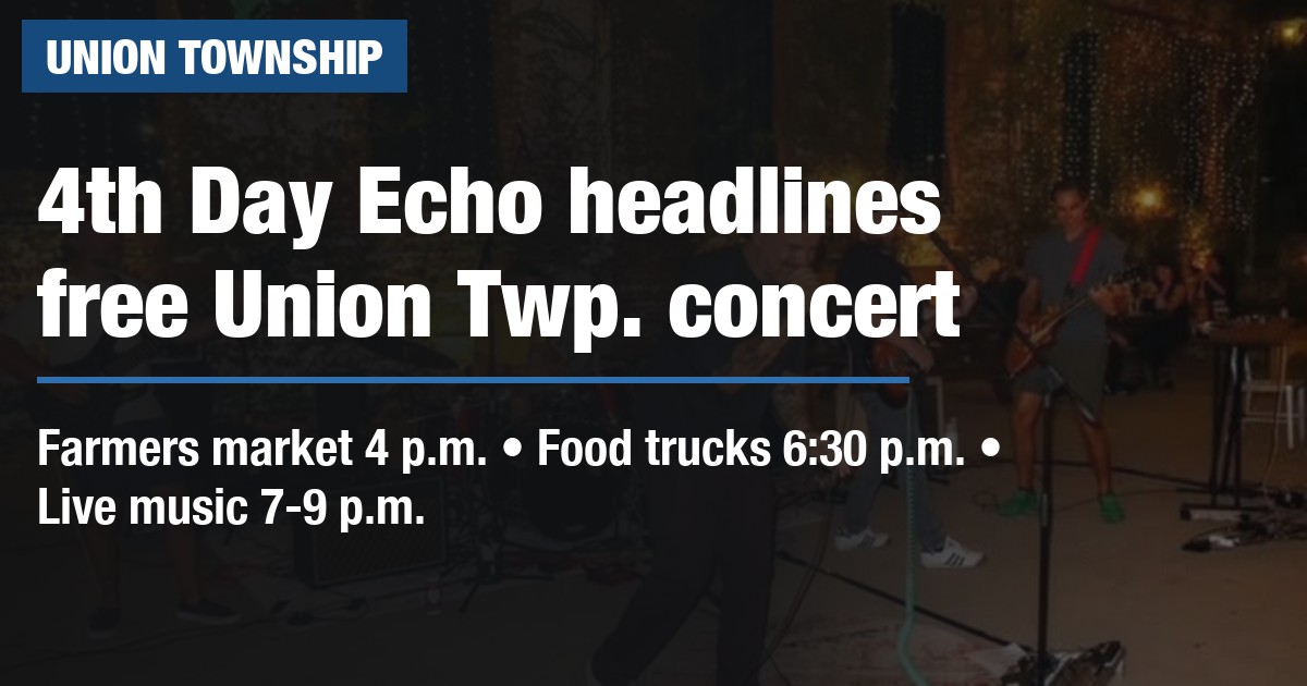 4th Day Echo headlines free Union Twp. concert