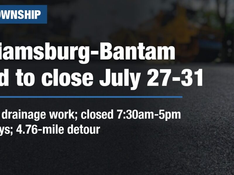 Williamsburg-Bantam Road to close July 27-31