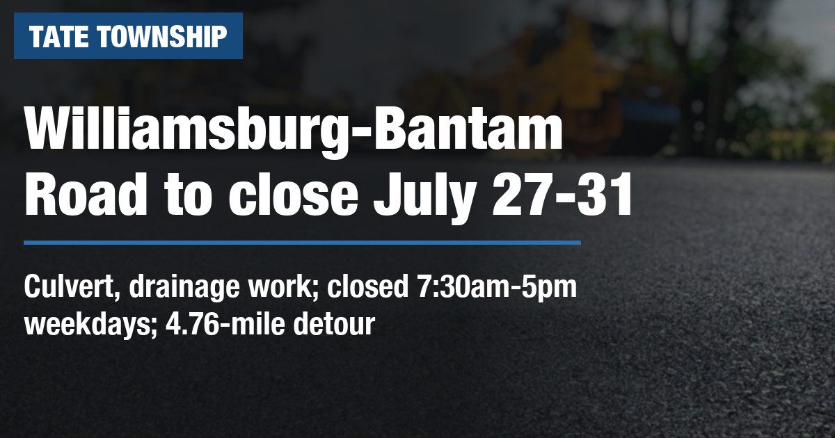 Williamsburg-Bantam Road to close July 27-31
