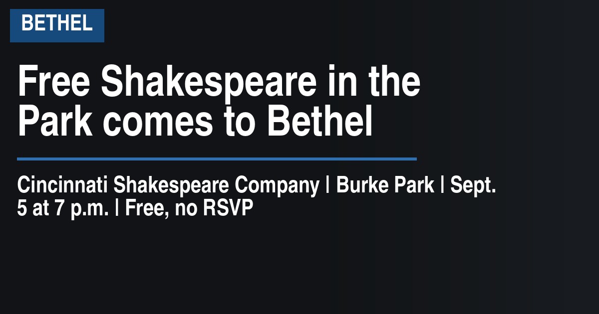 Free Shakespeare in the Park comes to Bethel
