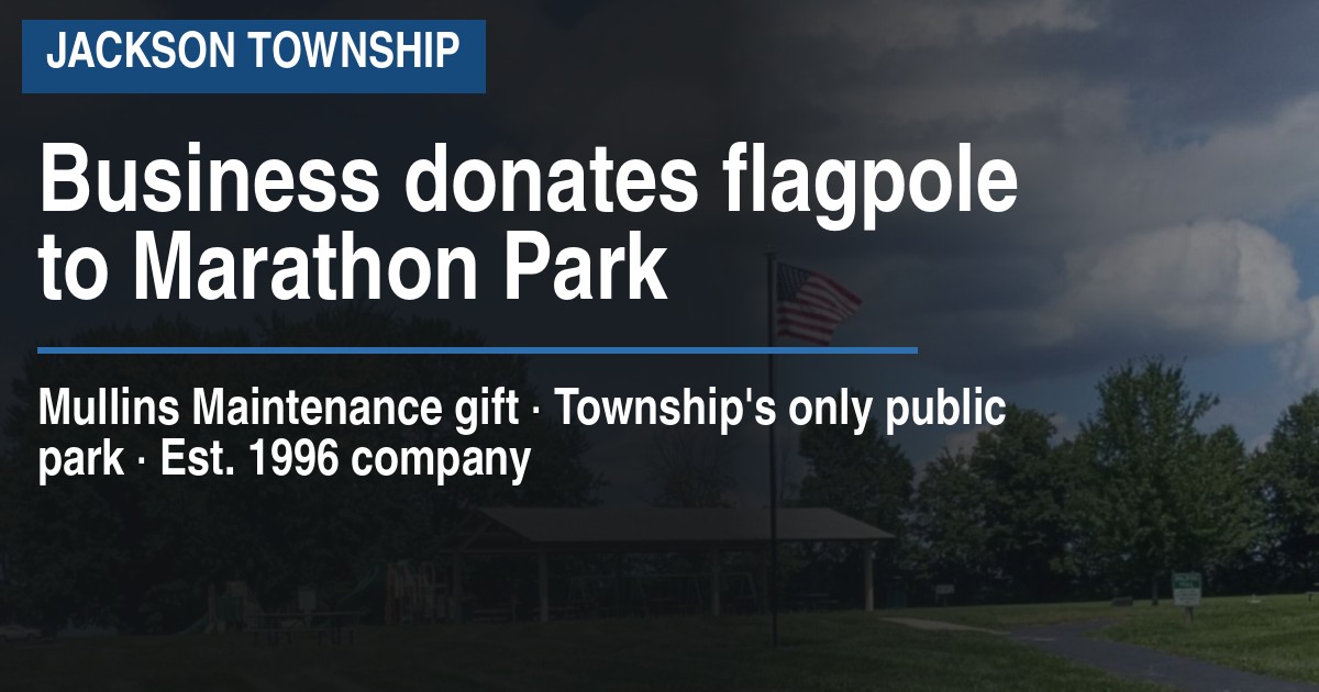 Business donates flagpole to Marathon Park