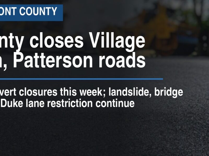 County closes Village Glen, Patterson roads