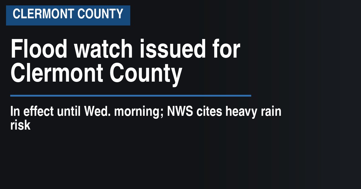 Flood watch issued for Clermont County