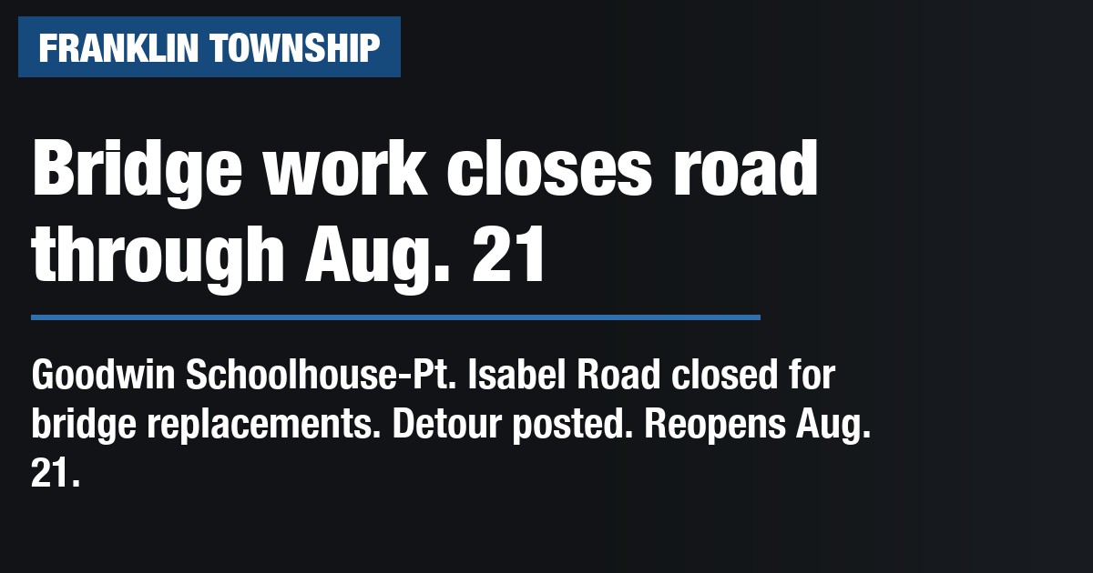 Bridge work closes road through Aug. 21