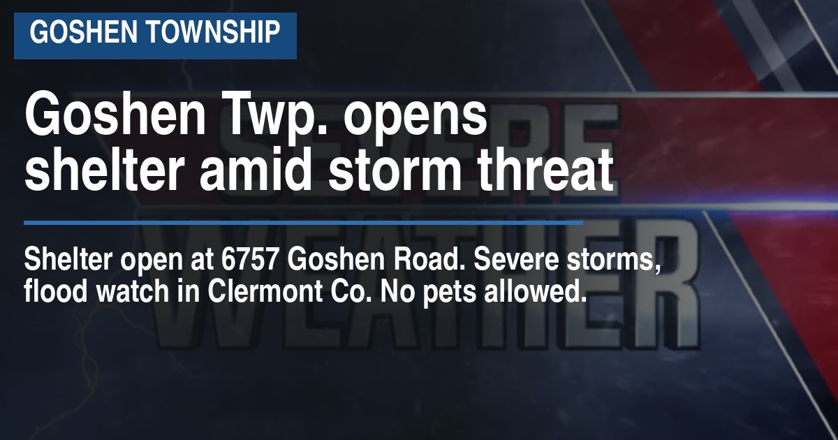 Goshen Twp. opens shelter amid storm threat