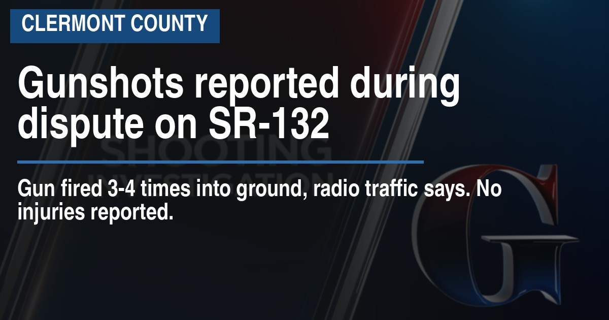 Gunshots reported during dispute on SR-132