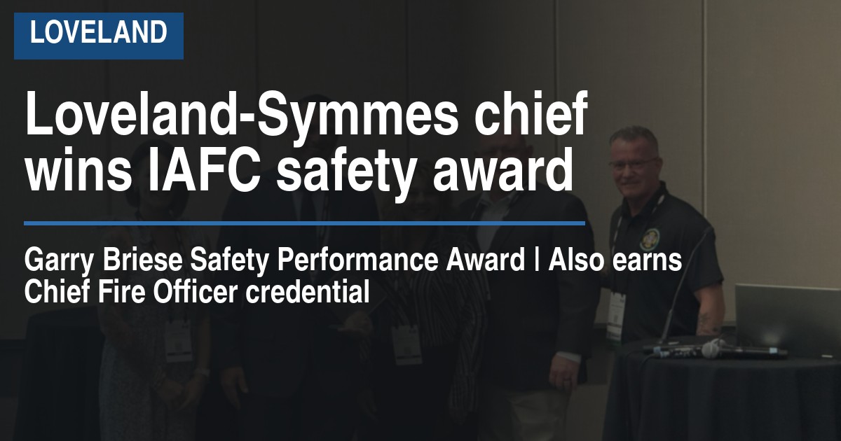Loveland-Symmes chief wins IAFC safety award