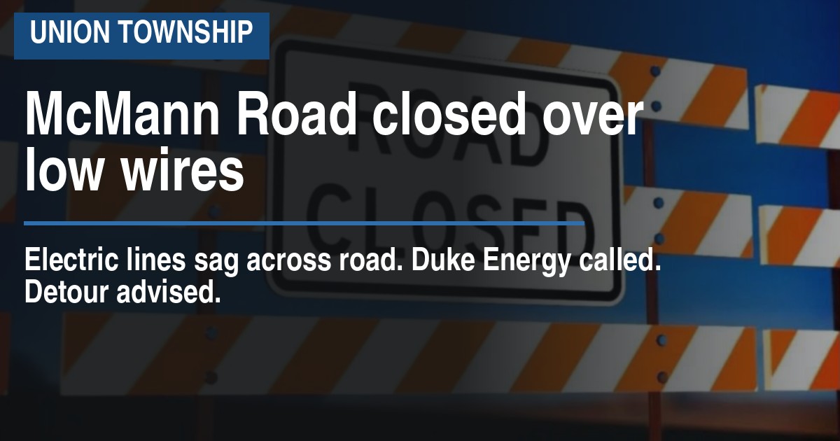 McMann Road closed over low wires