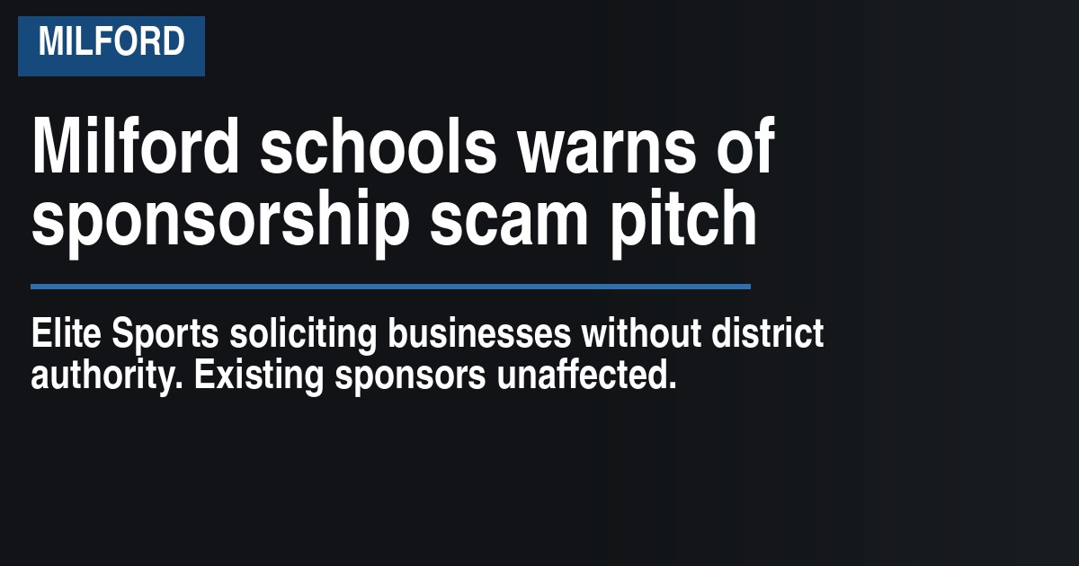 Milford schools warns of sponsorship scam pitch