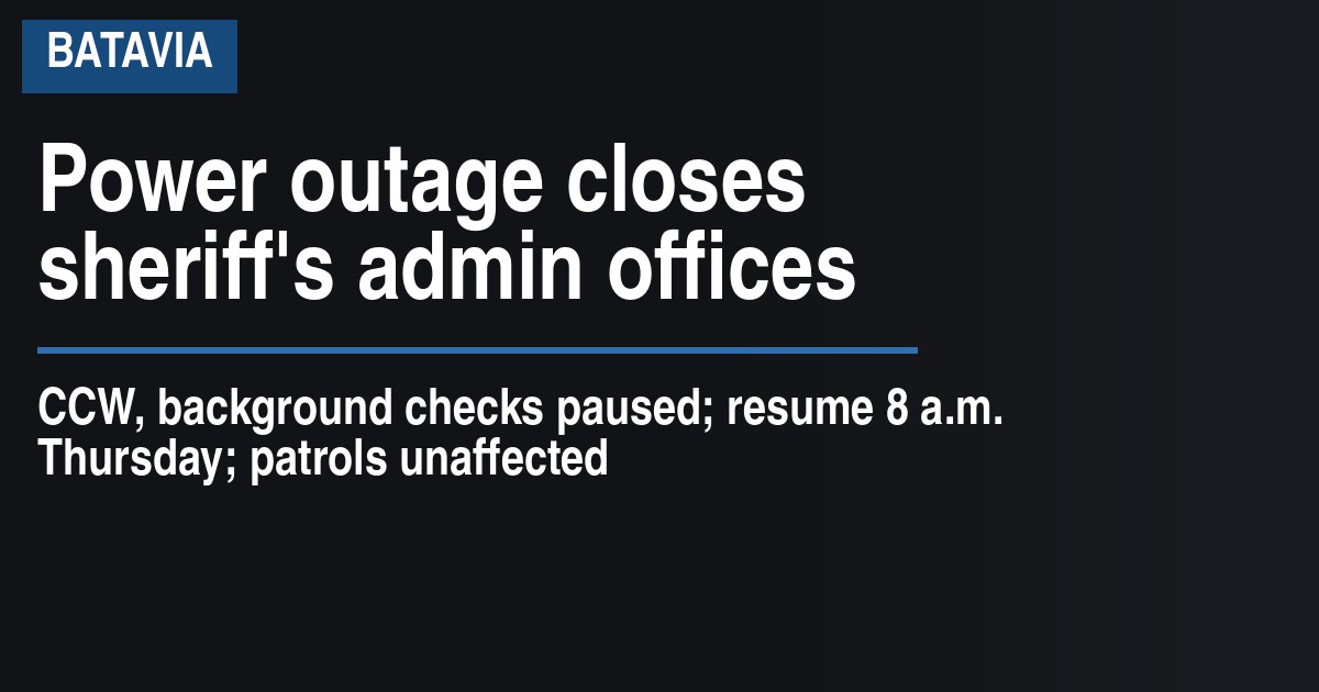 Power outage closes sheriff's admin offices