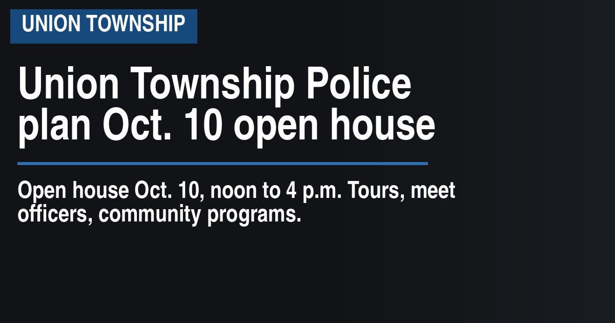 Union Township Police plan Oct. 10 open house