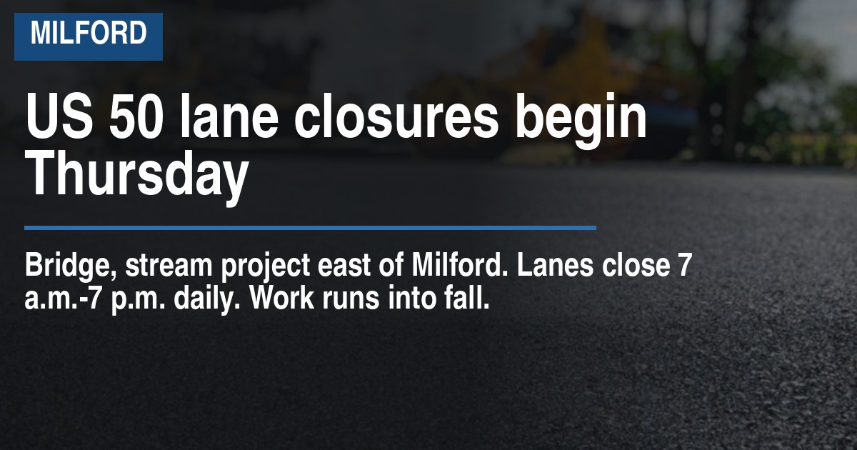 US 50 lane closures begin Thursday