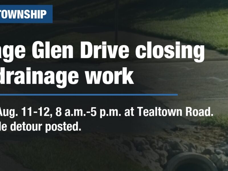 Village Glen Drive closing for drainage work