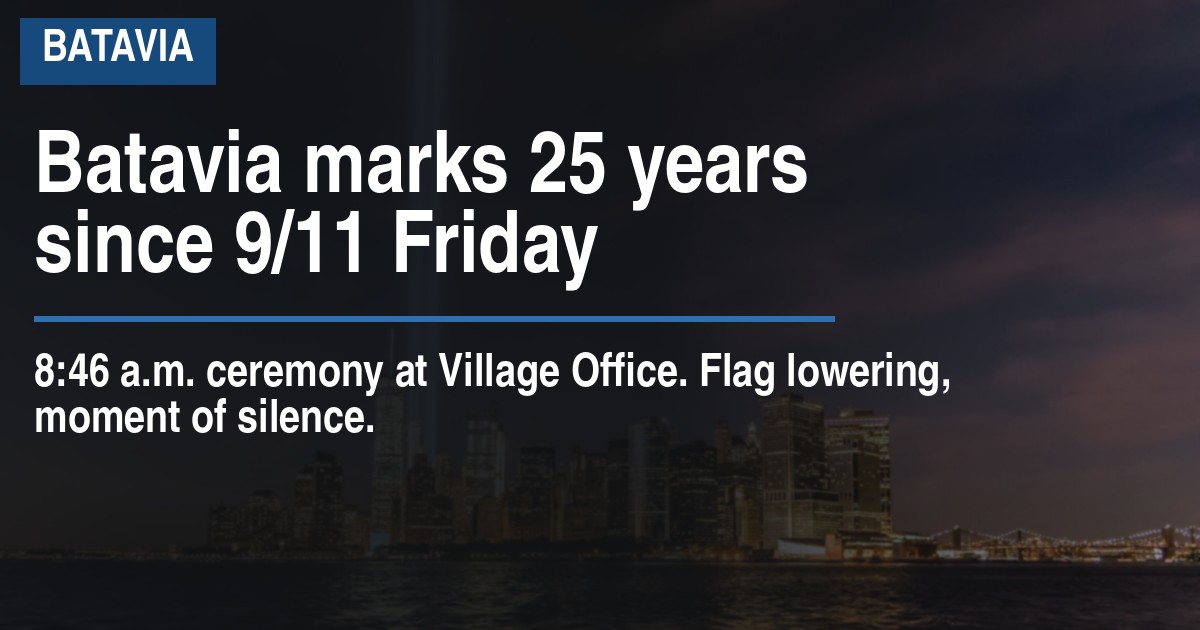 Batavia marks 25 years since 9/11 Friday