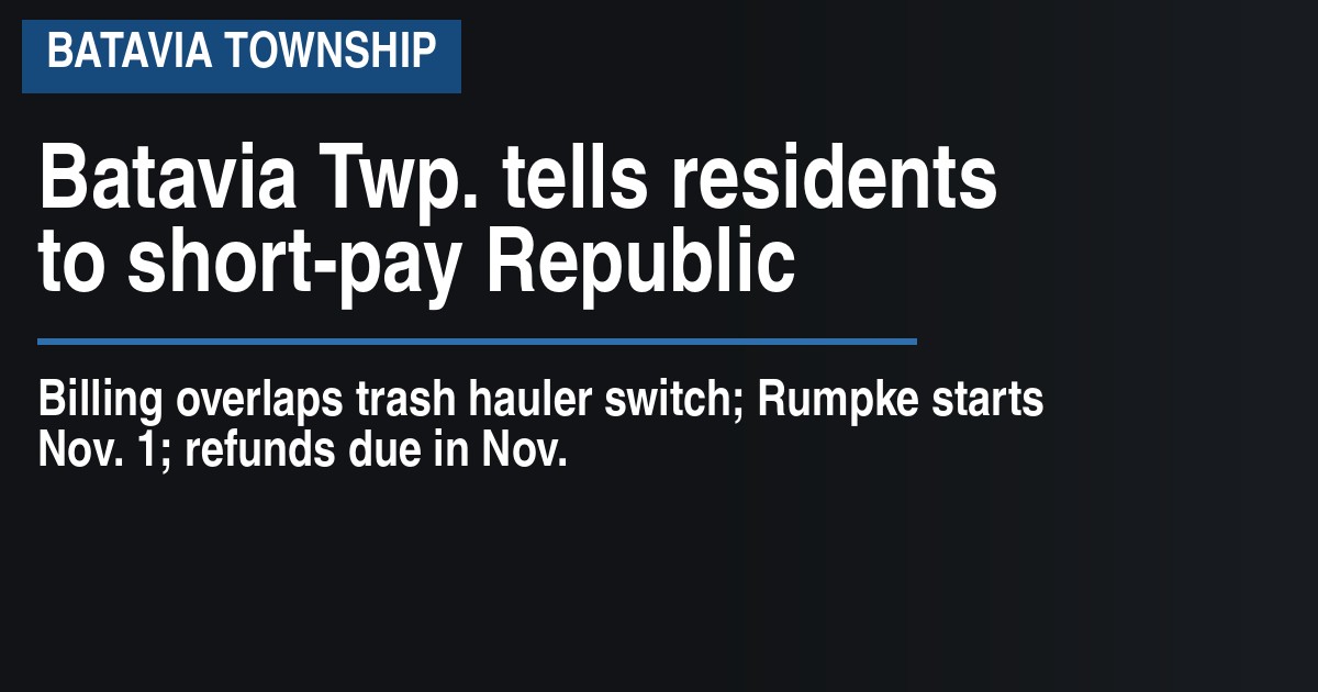 Batavia Twp. tells residents to short-pay Republic