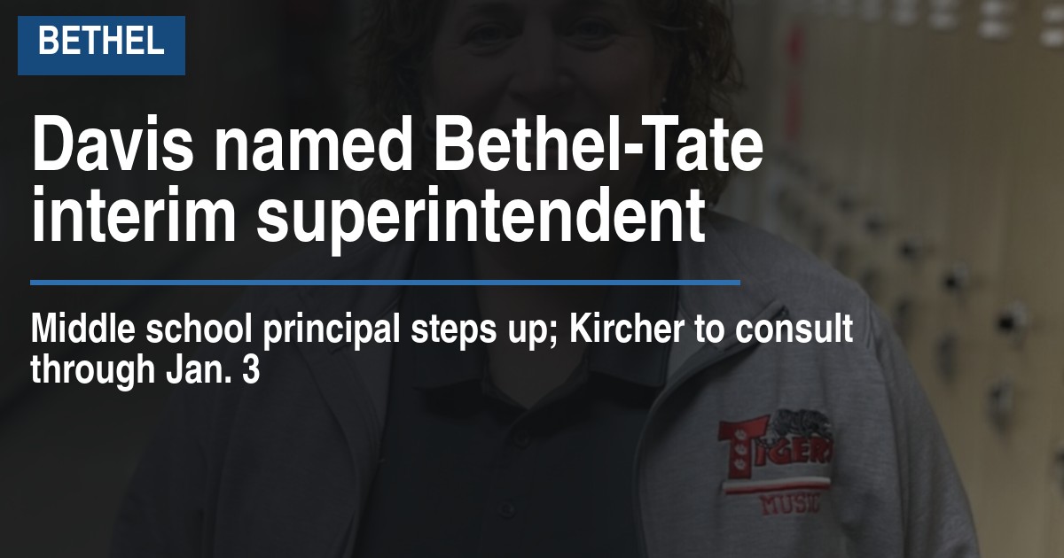 Davis named Bethel-Tate interim superintendent