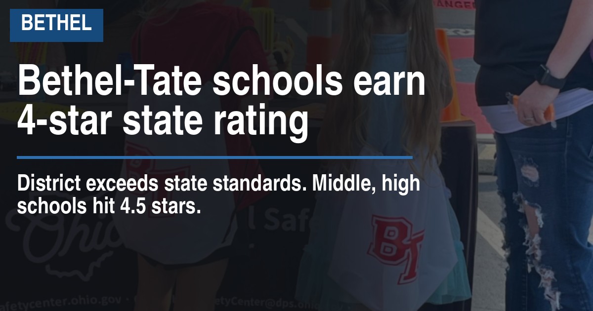 Bethel-Tate schools earn 4-star state rating