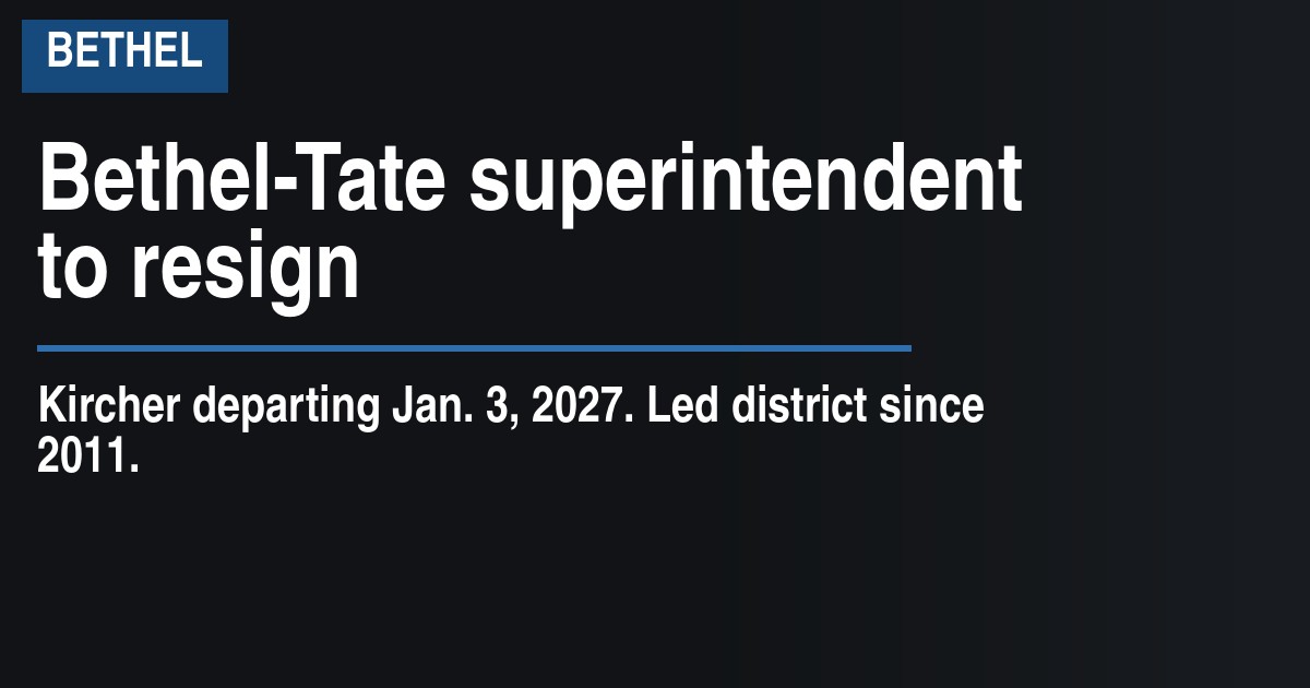 Bethel-Tate superintendent to resign