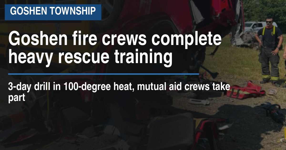 Goshen fire crews complete heavy rescue training