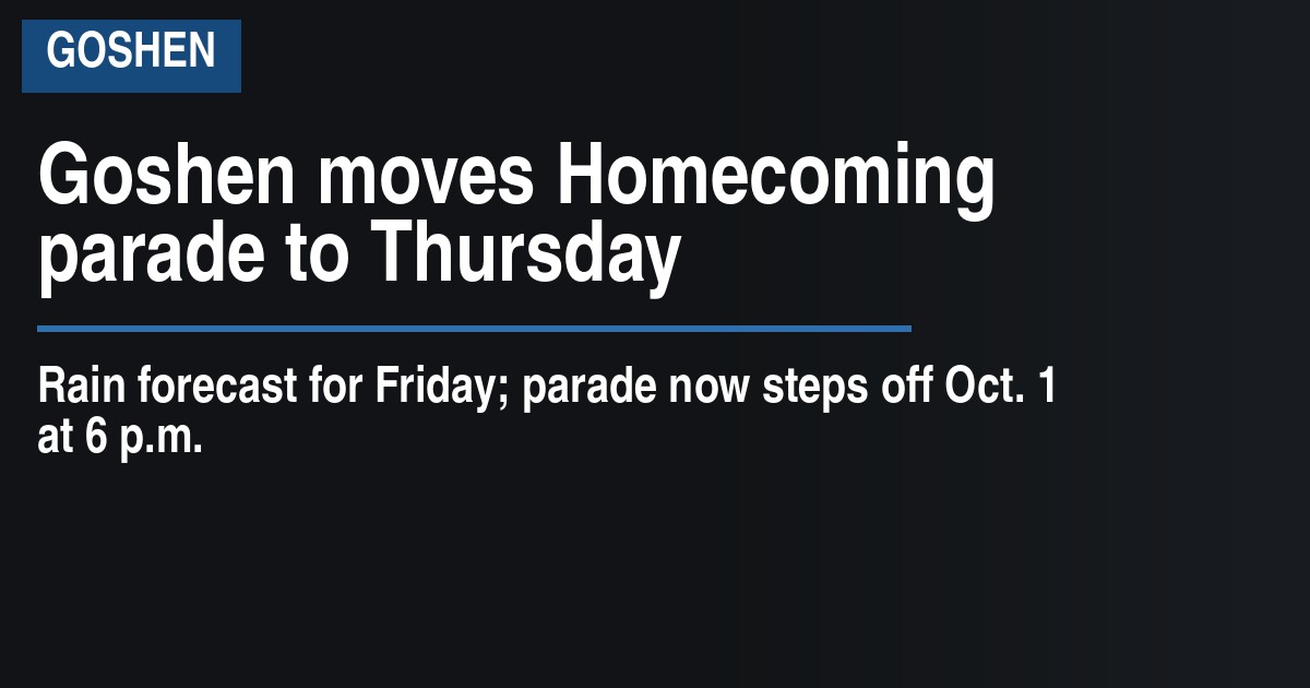 Goshen moves Homecoming parade to Thursday