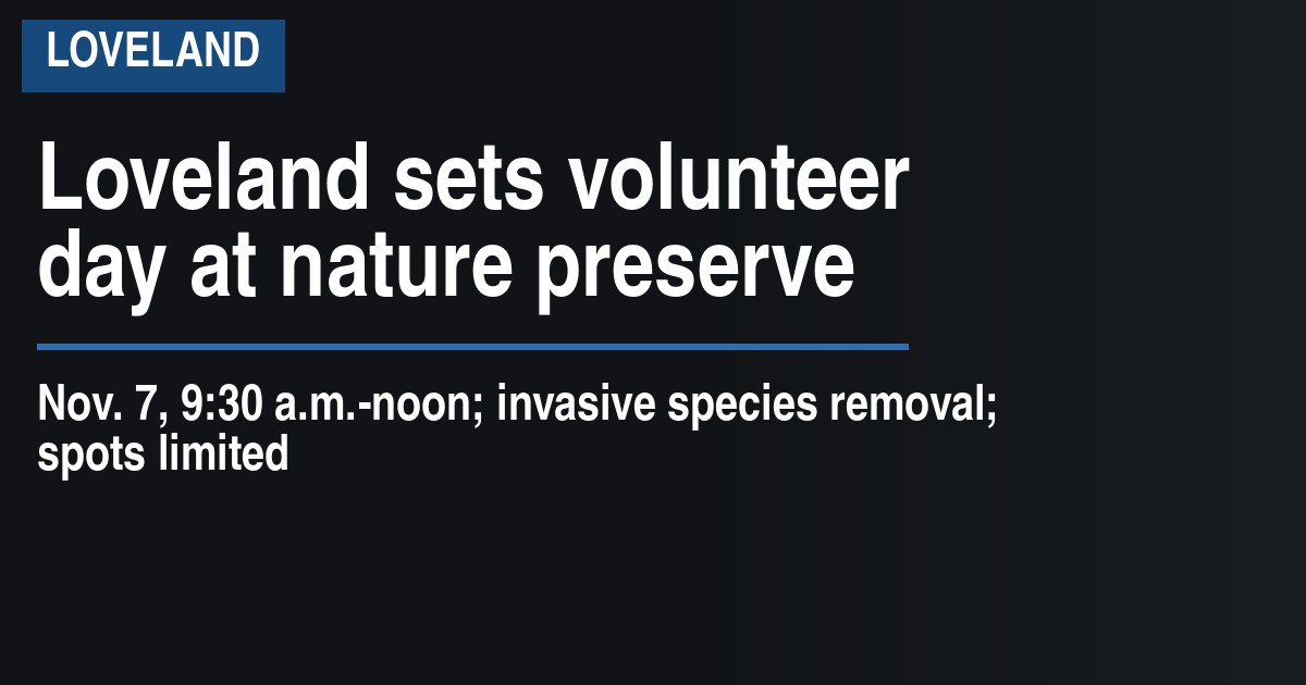 Loveland sets volunteer day at nature preserve