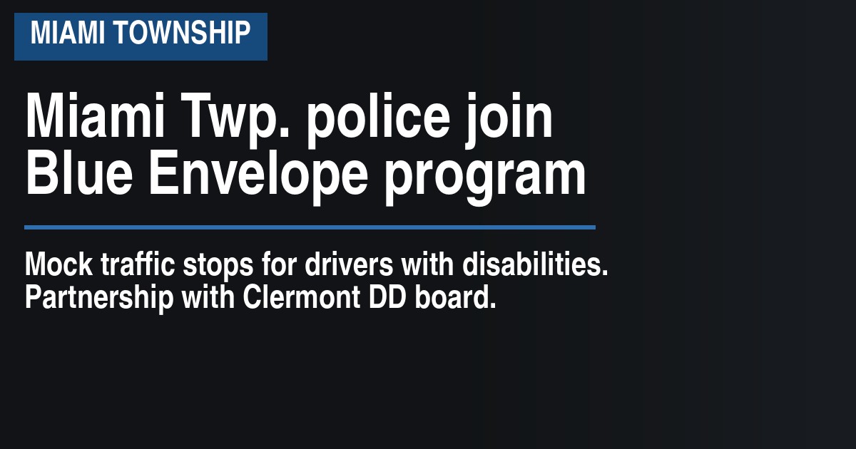 Miami Township police join Blue Envelope program