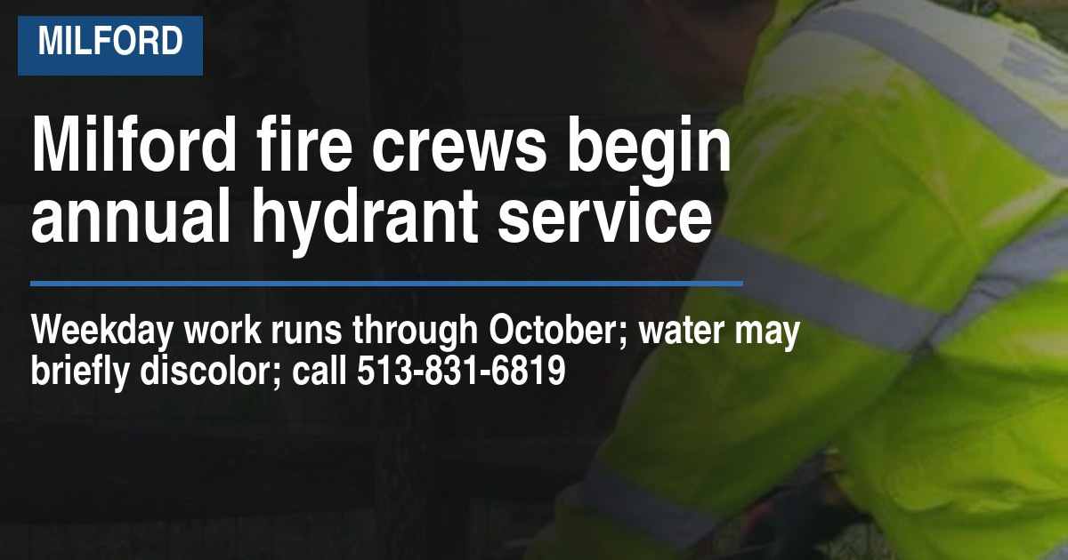 Milford fire crews begin annual hydrant service