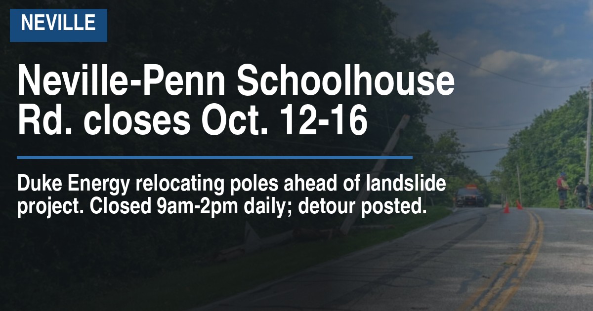 Neville-Penn Schoolhouse Rd. closes Oct. 12-16