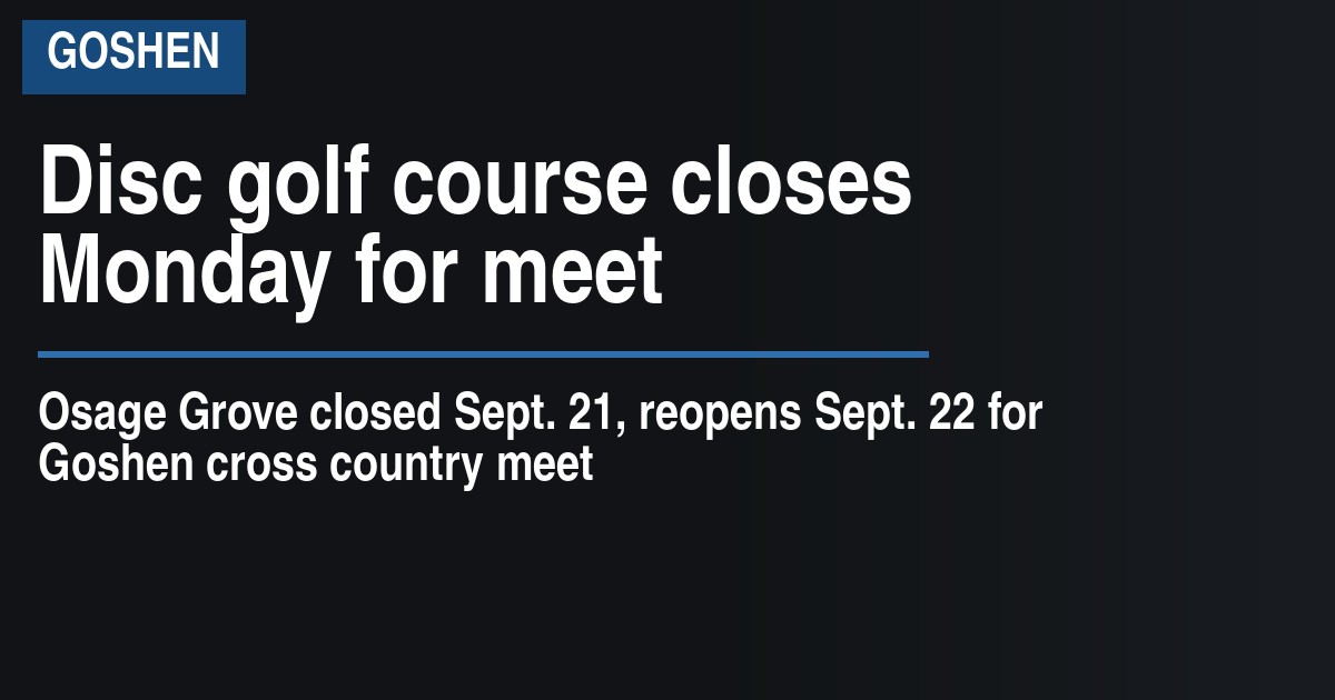 Disc golf course closes Monday for meet