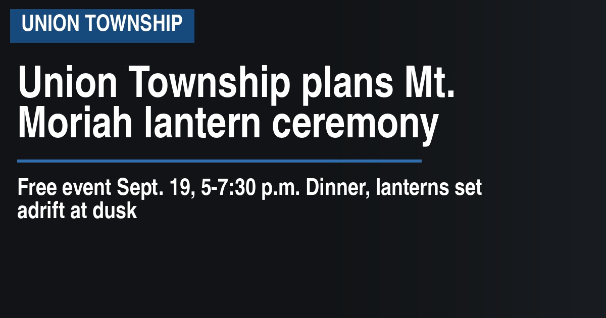 Union Township plans Mt. Moriah lantern ceremony